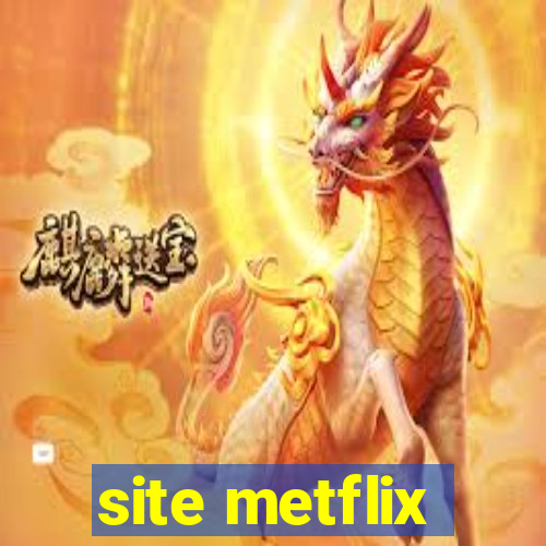 site metflix